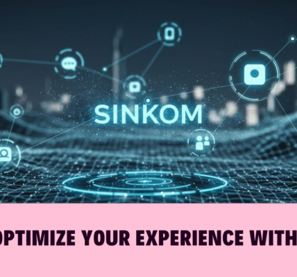 How to Optimize Your Experience with Sinkom
